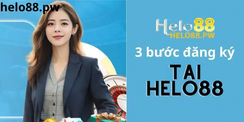 3 bước đăng ký tài khoản tại Helo88