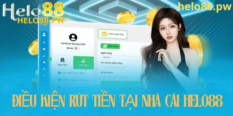 Điều kiện rút tiền tại Helo88