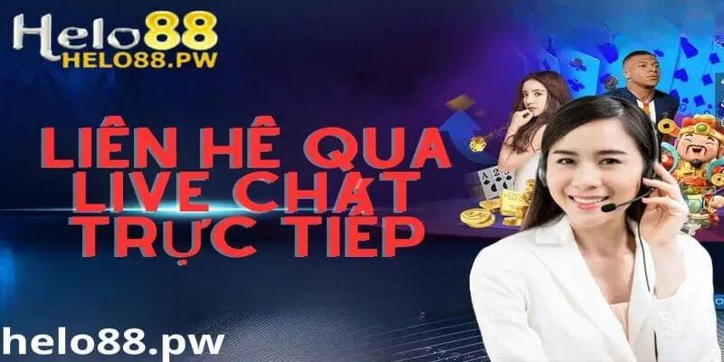 Liên hệ trực tiếp thông qua live chat