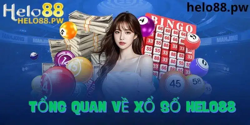 Tổng quan về xổ số tại Helo88